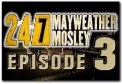 Mayweather-Mosley HBO 24/7 Episode 3